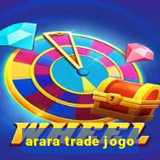 arara trade jogo